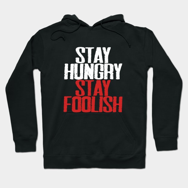 Stay hungry, stay foolish Hoodie by Laevs